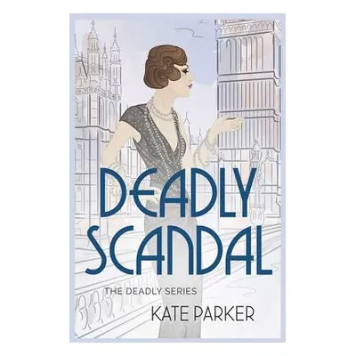 "Deadly Scandal" - "" ("Parker Kate")