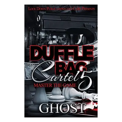 "Duffle Bag Cartel 5" - "" ("Ghost")