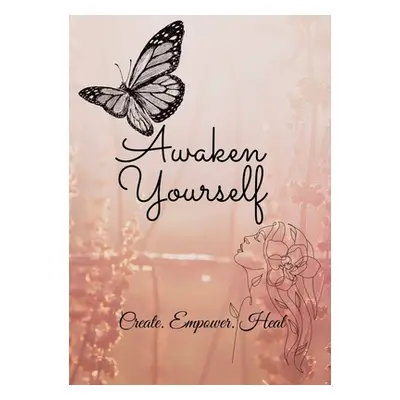 "Awaken Yourself Journal" - "" ("Fowler Samantha")