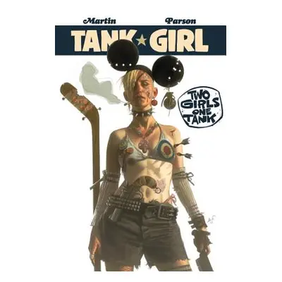 "Tank Girl: Two Girls One Tank" - "" ("Martin Alan")