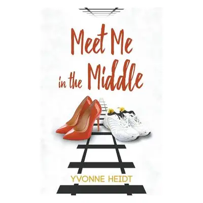 "Meet Me in the Middle" - "" ("Heidt Yvonne")