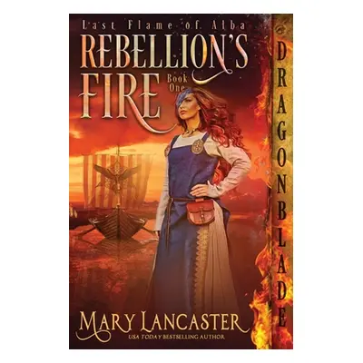 "Rebellion's Fire" - "" ("Lancaster Mary")