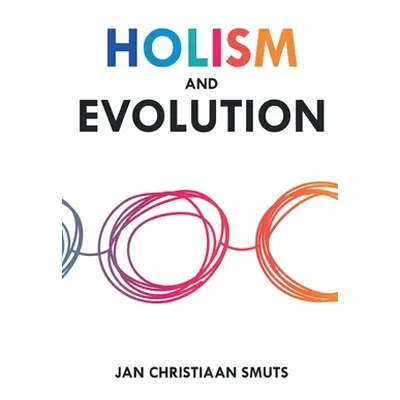 "Holism and Evolution" - "" ("Smuts Jan Christiaan")