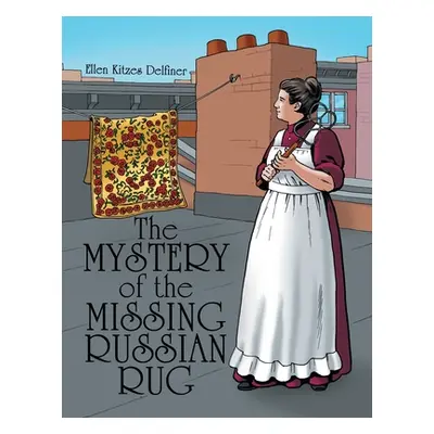 "The Mystery of the Missing Russian Rug" - "" ("Delfiner Ellen Kitzes")