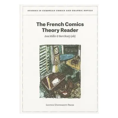 "The French Comics Theory Reader" - "" ("Miller Ann")