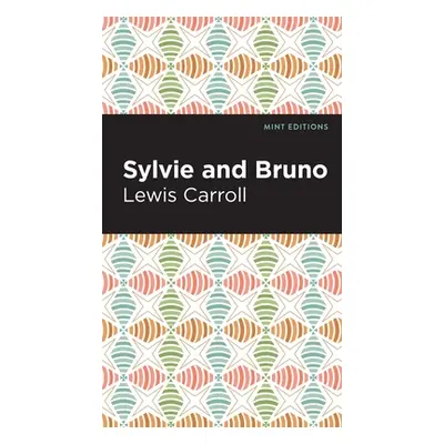 "Sylvie and Bruno" - "" ("Caroll Lewis")