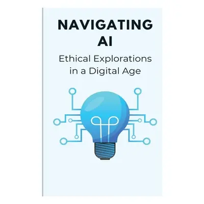 "Navigating AI Ethical Explorations in a Digital Age" - "" ("Endless Elio")