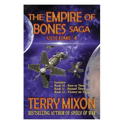 "The Empire of Bones Saga Volume 4" - "" ("Mixon Terry")