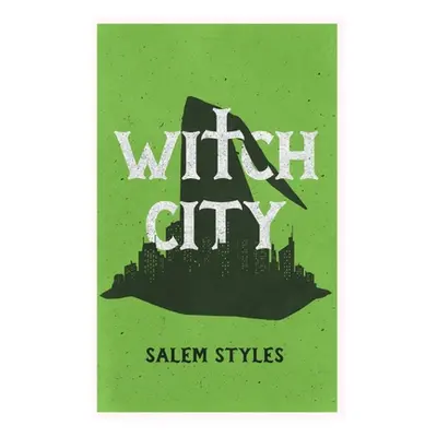 "Witch City" - "" ("Styles Salem")