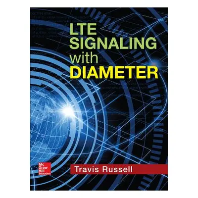 "Lte Signaling with Diameter" - "" ("Russell Travis")