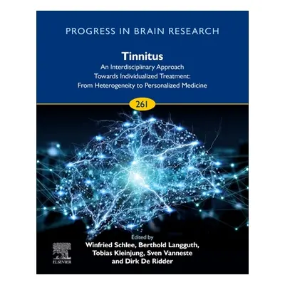 "Tinnitus - An Interdisciplinary Approach Towards Individualized Treatment: Volume 260" - "" ("L