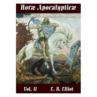 "Horae Apocalypticae Vol. 2" - "" ("Elliott Edward Bishop 1793-1875")