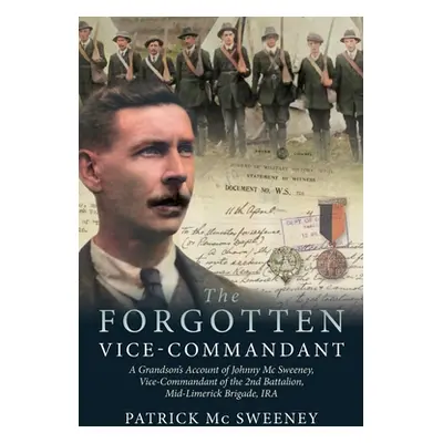 "The Forgotten Vice-Commandant" - "" ("MC Sweeney Patrick")