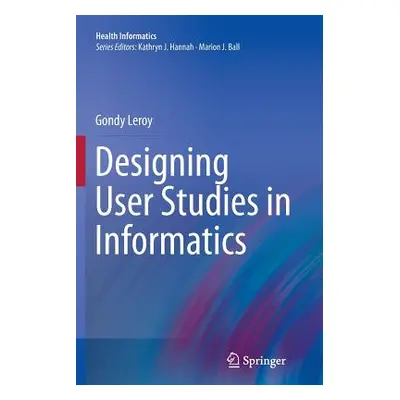 Designing User Studies in Informatics (Leroy Gondy)