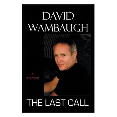 "The Last Call" - "" ("Wambaugh David")