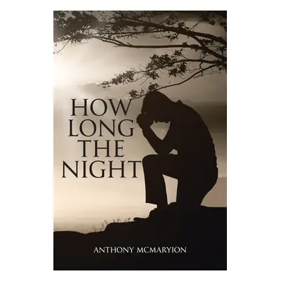 "How Long the Night" - "" ("McMaryion Anthony")