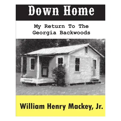 "Down Home" - "" ("Mackey William")