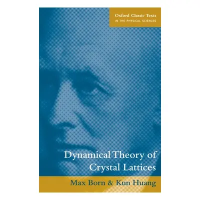 "Dynamical Theory of Crystal Lattices" - "" ("Born Max")