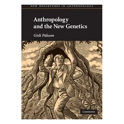 "Anthropology and the New Genetics" - "" ("Plsson Gsli")