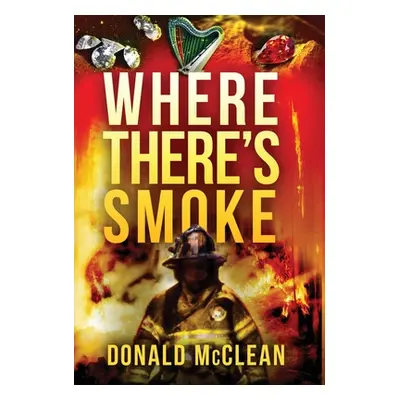 "Where There's Smoke" - "" ("McClean Donald")