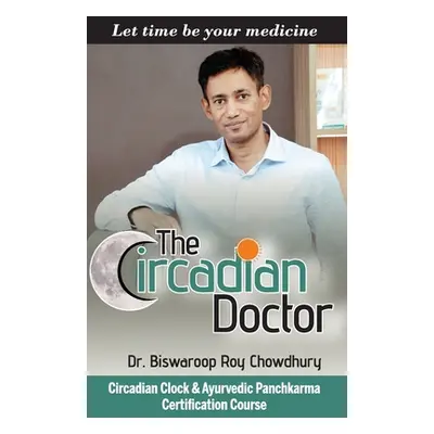 "The Circadian Doctor" - "" ("Chowdhury")