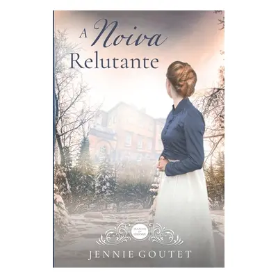 "A Noiva Relutante" - "" ("Goutet Jennie")