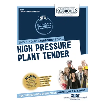 "High Pressure Plant Tender (C-3277): Passbooks Study Guide Volume 3277" - "" ("National Learnin