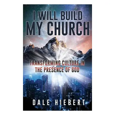 "I Will Build My Church" - "" ("Hiebert Dale")