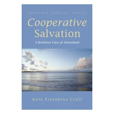 "Cooperative Salvation" - "" ("Crell Kate Eisenbise")