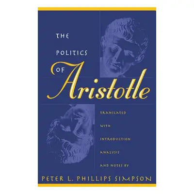 "Politics of Aristotle" - "" ("Simpson Peter L. Phillips")