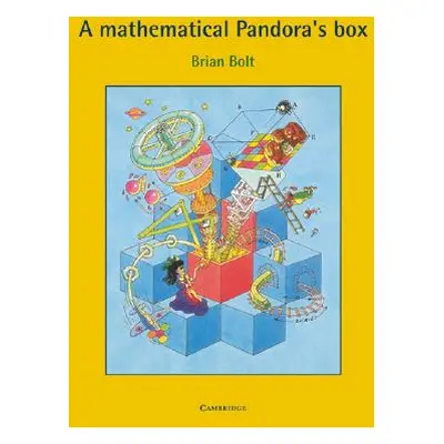 "A Mathematical Pandora's Box" - "" ("Bolt Brian")