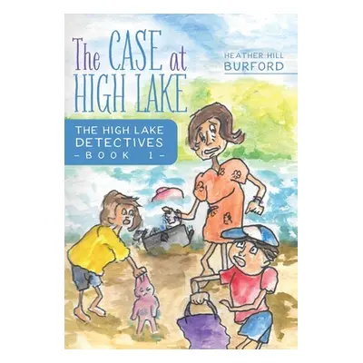 "The Case at High Lake" - "" ("Burford Heather Hill")