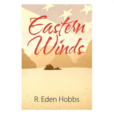 "Eastern Winds" - "" ("Hobbs R. Eden")