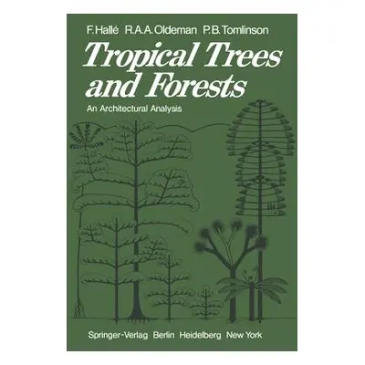 "Tropical Trees and Forests: An Architectural Analysis" - "" ("Halle F.")