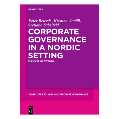 "Corporate Governance in a Nordic Setting: The Case of Sweden" - "" ("Beusch Peter")