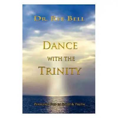 "Dance with the Trinity" - "" ("Bell Rye")