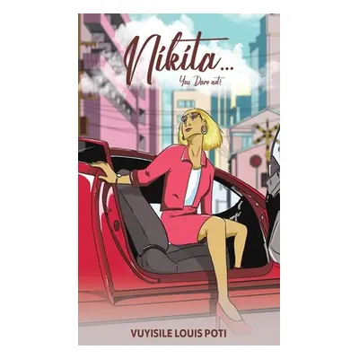 "Nikita...You Dare Not!" - "" ("Poti Vuyisile Louis")