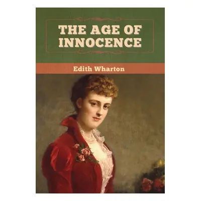 "The Age of Innocence" - "" ("Wharton Edith")