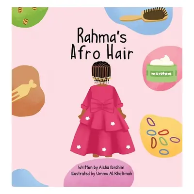 "Rahma's Afro Hair" - "" ("Ibrahim Aisha")