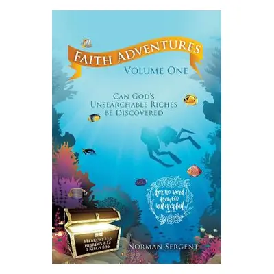 "Faith Adventures Volume One" - "" ("Sergent Norman")