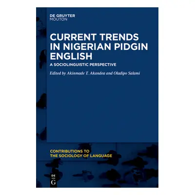 "Current Trends in Nigerian Pidgin English: A Sociolinguistic Perspective" - "" ("Akande Akinmad