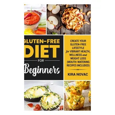 "Gluten-Free for Beginners" - "" ("Novac Kira")