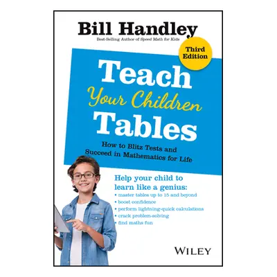 "Teach Your Children Tables: How to Blitz Tests and Succeed in Mathematics for Life" - "" ("Hand