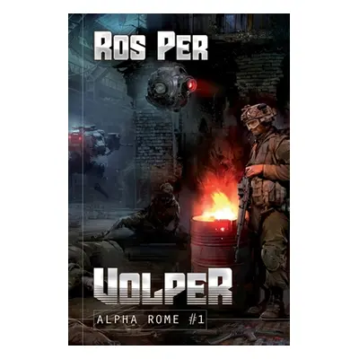 "Volper (Alpha Rome #1): LitRPG Series" - "" ("Per Ros")