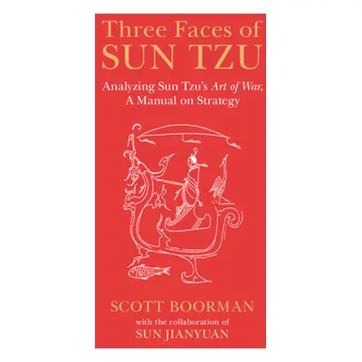 "Three Faces of Sun Tzu" - "" ("Boorman Scott")