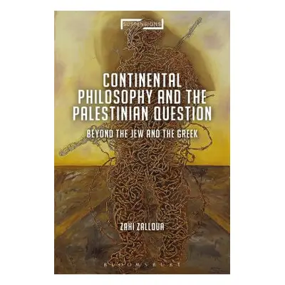 "Continental Philosophy and the Palestinian Question: Beyond the Jew and the Greek" - "" ("Zallo