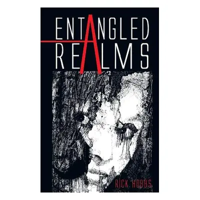 "Entangled Realms" - "" ("Hobbs Rick")