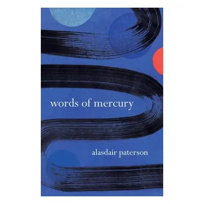 Words of Mercury (Paterson Alasdair)