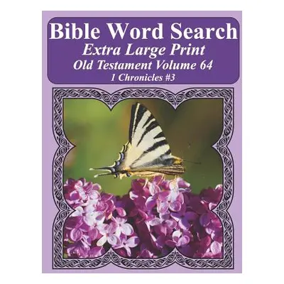 "Bible Word Search Extra Large Print Old Testament Volume 64: 1 Chronicles #3" - "" ("Pope T. W.