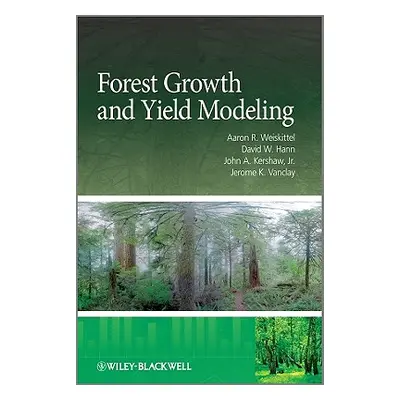 "Forest Growth and Yield Modeli" - "" ("Weiskittel")